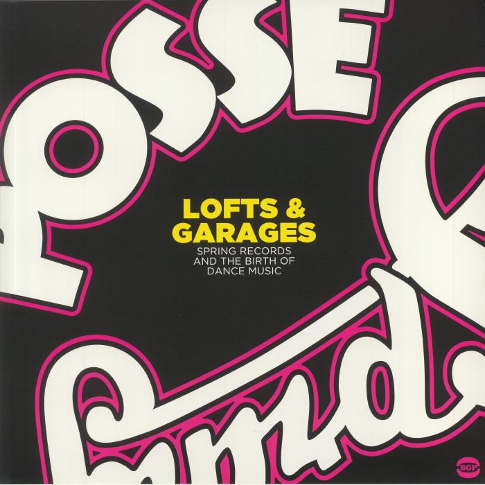 Lofts &amp; Garages - Spring Records And The Birth Of Dance Music
