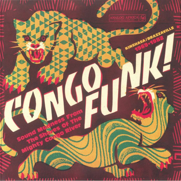 Congo Funk! Sound Madness From The Shores Of The Mighty Congo River (Kinshasa/Brazzaville 1969-1982)