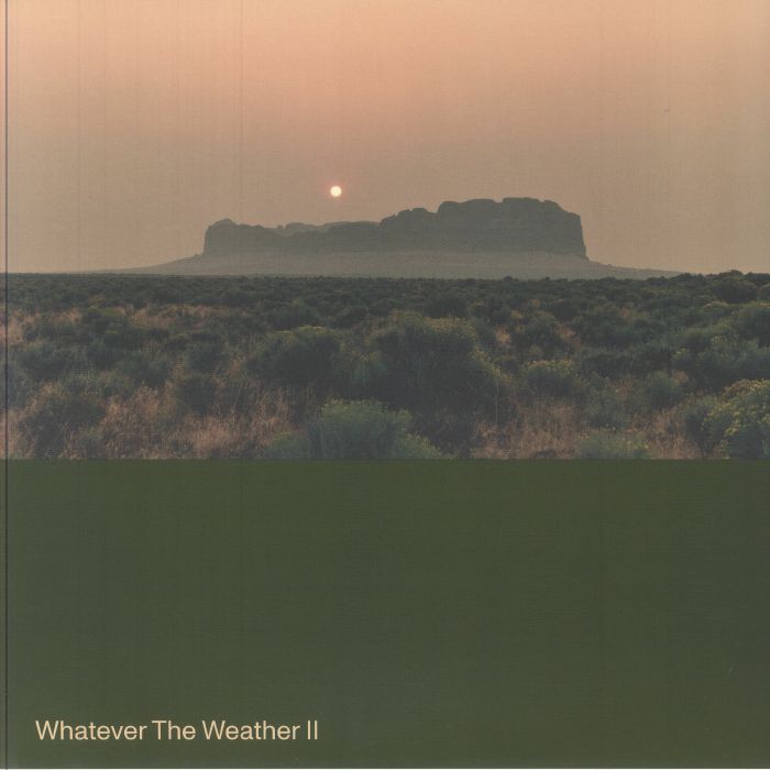Whatever The Weather II