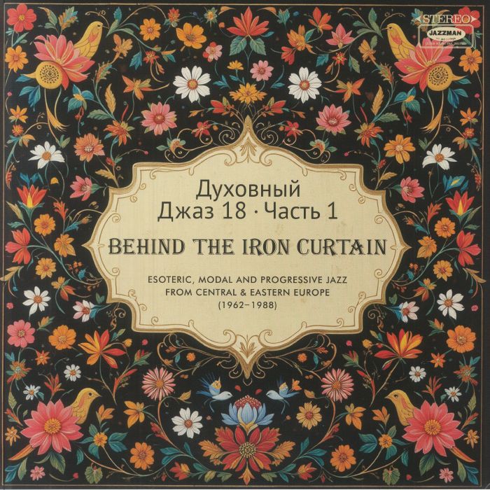 Spiritual Jazz 18: Behind The Iron Curtain Part 1