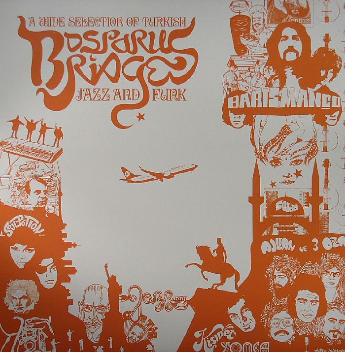 Bosporus Bridges - A Wide Selection Of Turkish Jazz And Funk 1968-1978