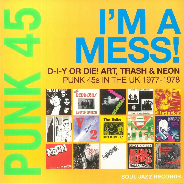 Punk 45: I&#39;m A Mess! D-I-Y Or Die! Art, Trash