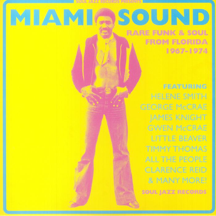 Miami Sound: Rare Funk &amp; Soul From Miami, Florida 1967-74