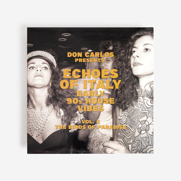 Echoes Of Italy – The Birds Of Paradise – Early 90s House Vibes Vol.2