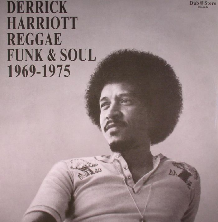 Derrick Harriott Reggae, Funk &amp; Soul 1969-1976