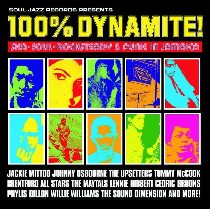 100% Dynamite! Ska, Soul, Rocksteady And Funk In Jamaica